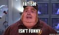 Fatism.jpg