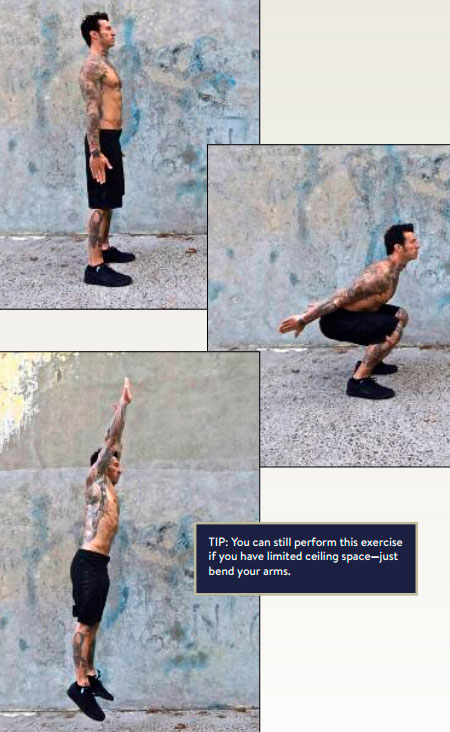 Прыжок вверх. Совет: если потолок не позволяет выполнять данное упражнение, просто согните руки в локтях